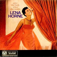 LENA HORNE　GIVE THE LADY WHAT SHE WANTS