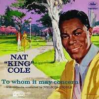 Nat King Cole　To Whom It May Concern
