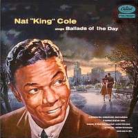 NAT KING COLE SINGS BALLADS OF THE DAY