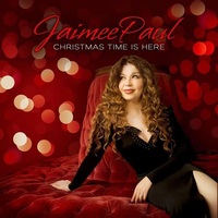 Jaimee Paul　Christmas Time Is Here